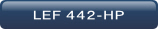 LEF 442-HP.